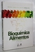 Bioquímica de Alimentos - Teorias e Aplicações Práticas - Maria Gabriel Bello Koblitz