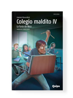 COLEGIO MALDITO IV - La furia de Nico