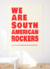 We are south american rockers