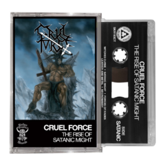 Cruel Force - The Rise Of Satanic Might Tape