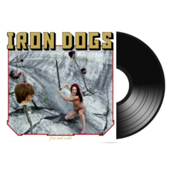 Iron Dogs - Free And Wild Lp Black