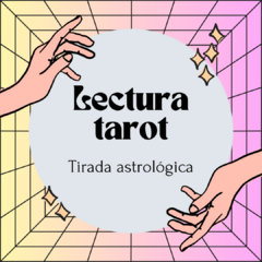 LECTURA DE TAROT - TIRADA ASTROLÓGICA