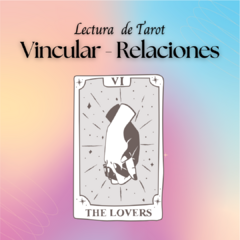 LECTURA DE TAROT - VINCULAR (RELACIONES)