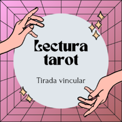 LECTURA DE TAROT - VINCULAR (RELACIONES)