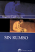 Sin Rumbo - Eugenio Cambaceres, De Cambaceres, Eugenio. Editorial Terramar, Tapa Blanda En Español, 2007