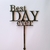 Cake Topper Plástico Negro Best Day Ever