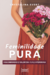 Feminilidade pura - descobrindo o valor da pureza feminina