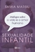 Diálogos sobre a vida e o amor humano - Sexualidade infantil