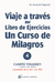 VIAJE A TRAVES DEL LIBRO DE EJERCICIOS DE UN CURSO DE MILAGROS VOL.IV