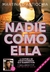 NADIE COMO ELLA (SERIE NADIE 2)