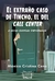 EXTRAÑO CASO DE TINCHO EL DEL CALL CENTER Y OTROS CUENTOS CAPRICHOSOS. EL