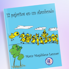 Doce pajaritos en un alambrado - María Magdalena Lenner de López- Edición Impresa