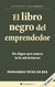 El Libro Negro del Emprendedor - Fernando Trías de Bes