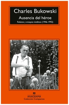 AUSENCIA DEL HEROE -CHARLES BUKOWSKI