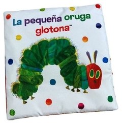 LA PEQUEÑA ORUGA GLOTONA - LIBRO TELA - CARLE ERIC