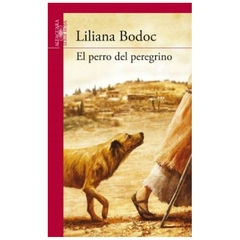 EL PERRO DEL PEREGRINO- LILIANA BODOC