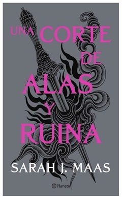 UNA CORTE DE ALAS EN RUININAS- SAGA UNA CORTE DE ROSAS Y ESPINAS N° 3 - SARAH J MAAS -