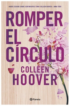 ROMPER EL CIRCULO - SAGA IT ENDS WITH US 1 - COLLEN HOOVER