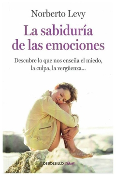 LA SABIDURÍA DE LAS EMOCIONES - GANIT & ADIR LEVY