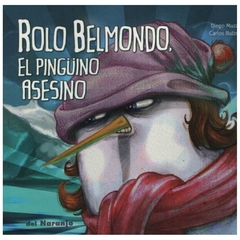 LIBRO ROLO BELMONDO EL PINGUINO ASESINO - DIEGO MUZZIO