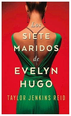 LOS SIETE MARIDOS DE EVELYN HUGO - JENKINS REID TAYLOR