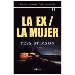 LA EX / LA MUJER - TESS STIMSON