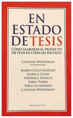 EN ESTADO DE TESIS COMO ELABORAR EL PROYECTO DE TESIS EN CIENCIAS SOCIALES - CATALINA WAINERMAN