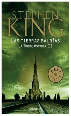 LAS TIERRAS BALDIAS - SAGA TORRE OSCURA III - KING STEPHEN