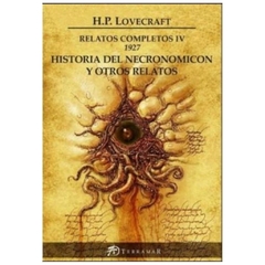 RELATOS COMPLETOS IV 1927 HISTORIA DEL NECRONOMICON Y OTOS CUENTOS - H P LOVECRAFT