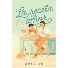 LA RECETA DEL AMOR - SHER LEE