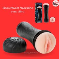 MASTURBADOR LATERNA - VAGINA COM VIBRO - loja online