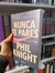 Nunca te Pares: Autobiografía del fundador de Nike - Phil Knight (O) - comprar online