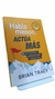 Habla Menos Actúa Mas - Brian Tracy (A)