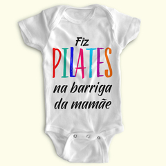 Body Bebê Personalizado "Fiz Pilates na Barriga da Mamãe" – Poliéster e Elastano! #02