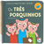 CONTOS PARA TOCAR E SENTIR: OS TRÊS PORQUINHOS - HAPPY BOOKS