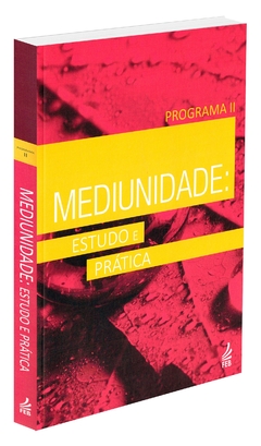 Mediunidade - estudo e pratica - programa II