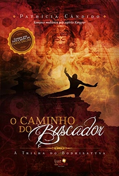 O caminho do buscador - a trilha do Bodhisattva