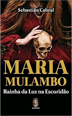 Maria Mulambo - Rainha da luz na escuridão