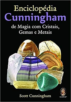 Enciclopédia Cunningham de magia com cristais, gemas e metais - comprar online