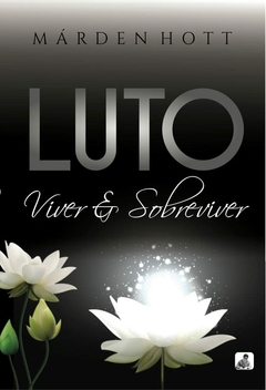 Luto - viver e sobreviver