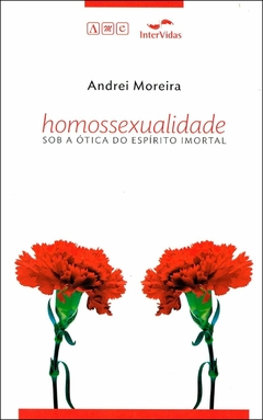 Homossexualidade sob a ótica do espírito imortal