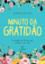 MINUTO DA GRATIDÃO