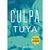 CULPA TUYA (CULPABLES 02)