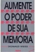 Aumente o Poder de sua Memória - Autor: Donald Weiss (1990) [usado]