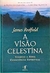 A Visão Celestina - Autor: James Redfield (2001) [usado]