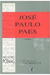 José Paulo Paes - Autor: Davi Arrigucci Jr. (2003) [usado]