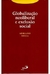 Globalização Neoliberal e Exclusão Social - Autor: Adriano Sella (2002) [usado]