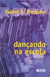 Dançando na Escola - Autor: Isabel A. Marques (2003) [usado]