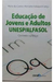 Educação de Jovens e Adultos Unesp/alfasol - Autor: Maria do Carmo Monteiro Kobayashi (org) (2008) [usado]