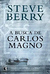 A Busca de Carlos Magno - Autor: Steve Berry (2010) [seminovo]